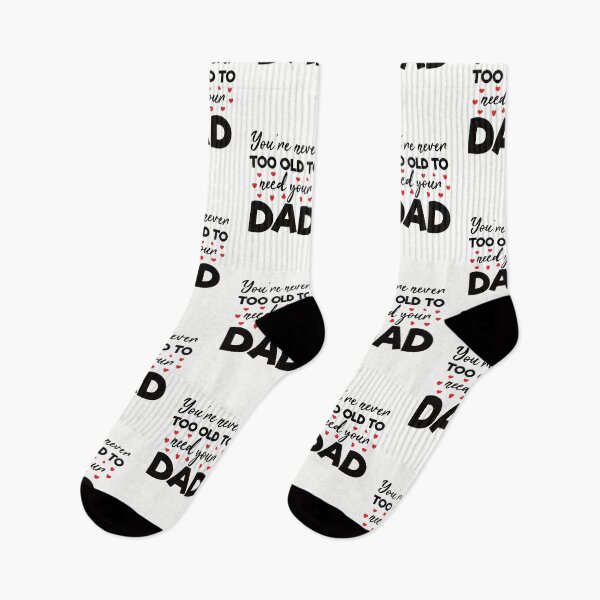 Item preview, Funny Father's Gift: You are Never Too Old to Need Your Dad - Father designed and sold by Adexyl.