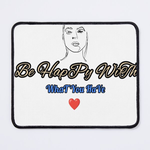 Item preview, Be happy wiht what you have designed and sold by HMMarketART.
