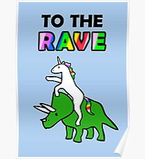 To The Rave! (Unicorn Riding Triceratops) Poster