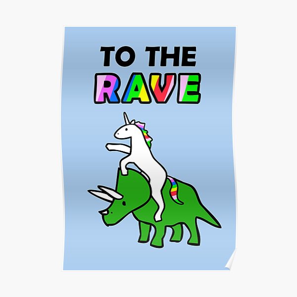 ¡Al rave! (Triceratops de montar unicornio) Póster