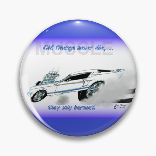Item preview, Muscle Cars  //  Old Stangs never die,...they only burnout! designed and sold by Imagin8er.