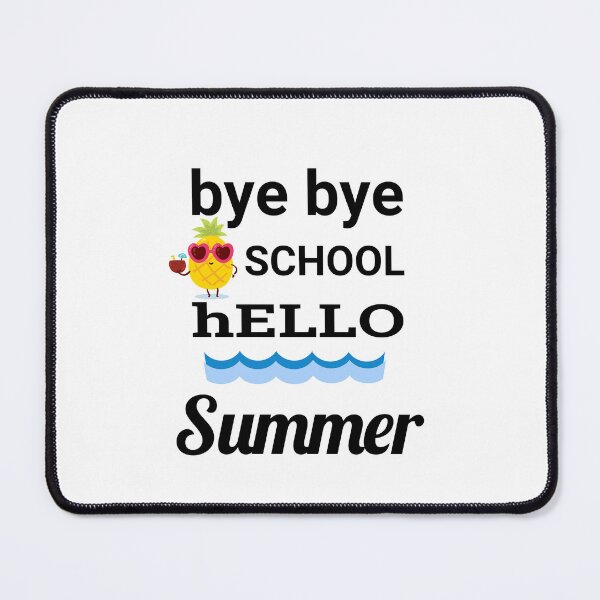 Item preview, bye bye SCHOOL hELLO Summer And bEACH designed and sold by Openspace2020.