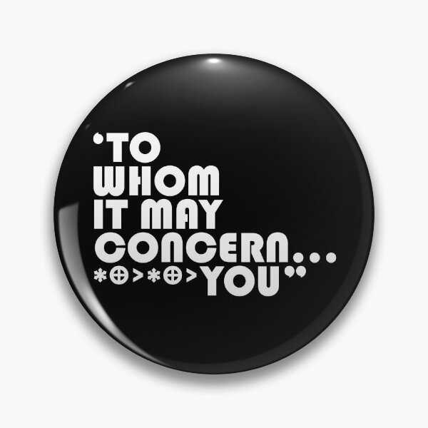 Item preview, To whom it may concern you designed and sold by JohnGrandon.