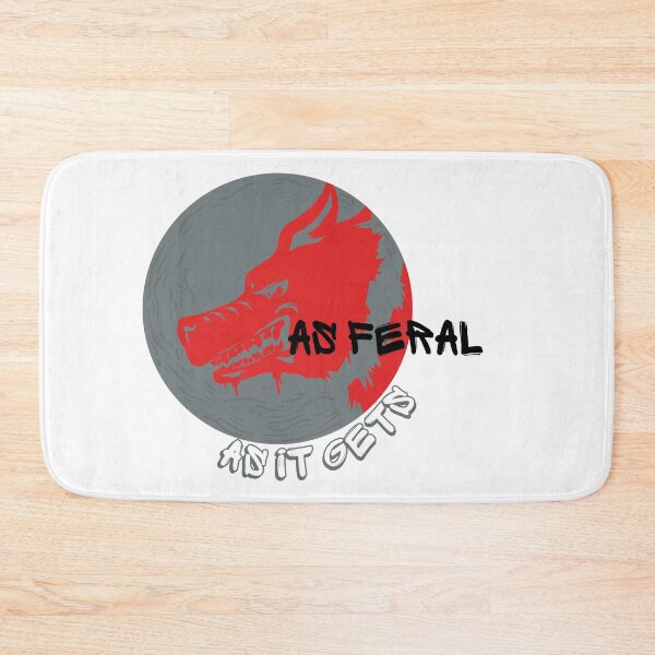 Item preview, As Feral As It Gets, I Am Feral Attack Dog, designed and sold by SolSel ⭐⭐⭐⭐⭐.