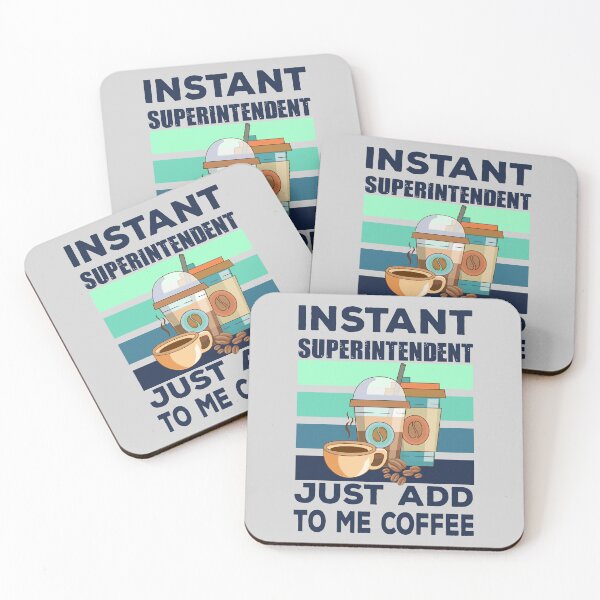 Item preview, Instant superintendent just add to me coffee, dark text, overseer, funny supervisor, coffee lover gift, coffee and job title  designed and sold by SGS-.