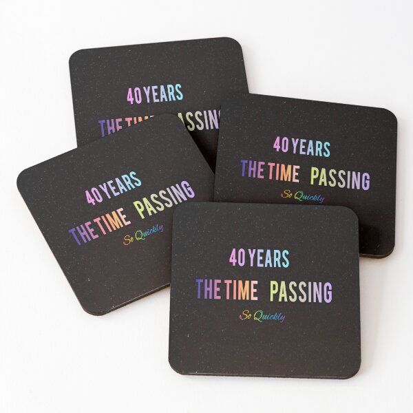 Item preview, 40 Years the time passine so quickly designed and sold by HMMarketART.