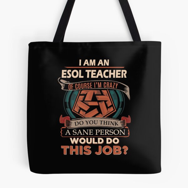 Item preview, Esol Teacher T Shirt - Sane Person Gift Item Tee designed and sold by watkinsmat.