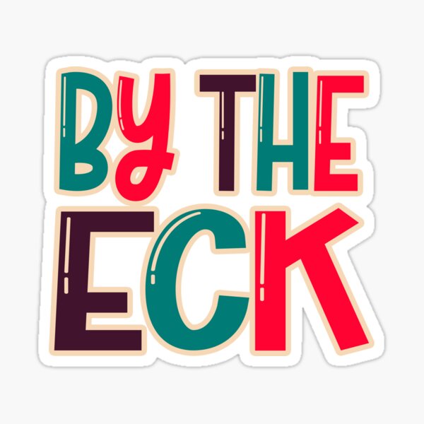 By The 'Eck: northern dialect Yorkshire Lancashire slang Sticker