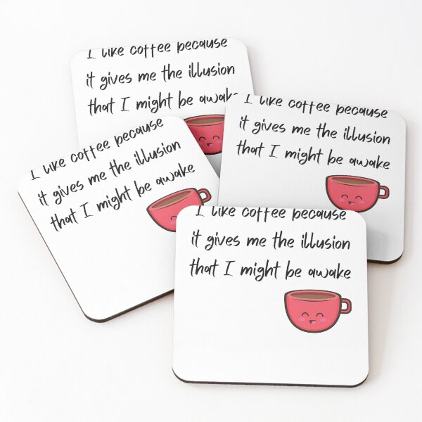 Item preview,  I like coffee because it gives me the illusion that I might be awake- Coffee Quotes designed and sold by dylan150488.