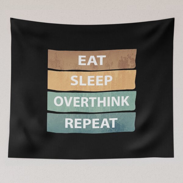 Item preview, Eat Sleep Overthink Repeat - Eat Don't Sleep overthink Repeat designed and sold by MOONINSPIRATION.