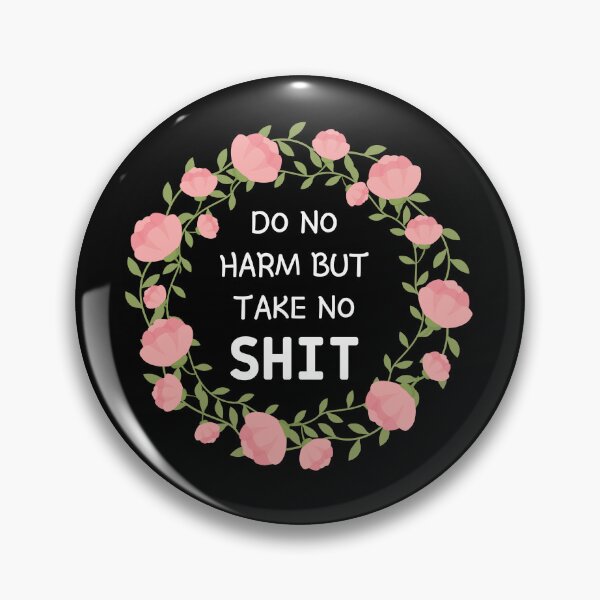 Item preview,  Do no harm but take no shit designed and sold by Thetruemo.