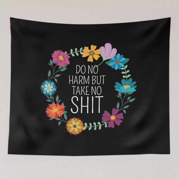 Item preview, Do no harm but take no shit designed and sold by Thetruemo.