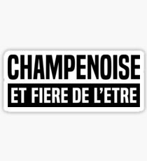 Champenoise and proud of it Sticker