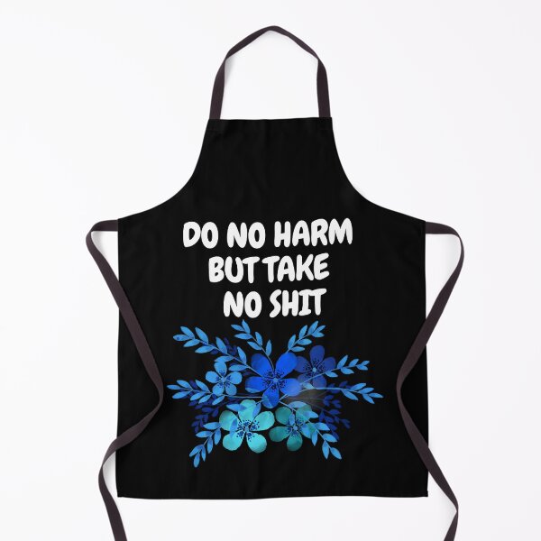 Item preview, Do no harm but take no shit designed and sold by Thetruemo.