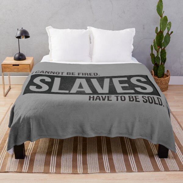Item preview, I cannot be fired. Slaves have to be sold. designed and sold by knappidesign.