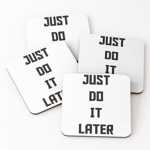 Item preview, Just do it Later designed and sold by Cosix.