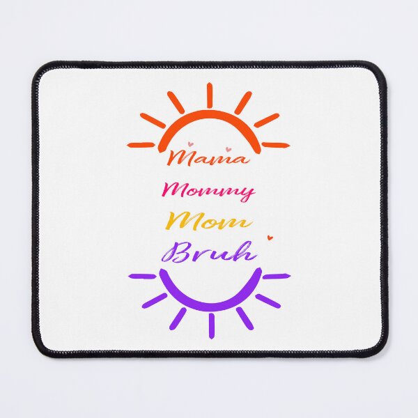 Item preview, Mama Mommy Mom Bruh Funny Design designed and sold by maaitbahajjoub.