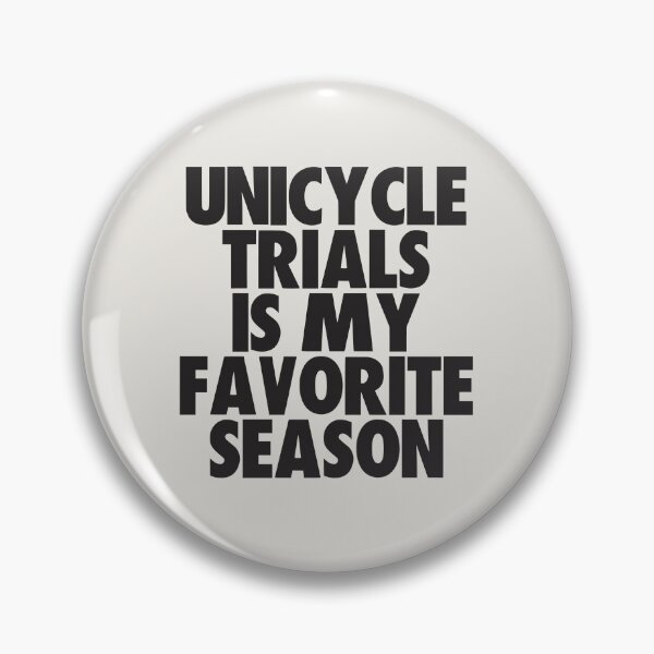 Item preview, Unicycle Trials Is My Favorite Season - Gift for Unicycle Trials Fans designed and sold by kindxinn.