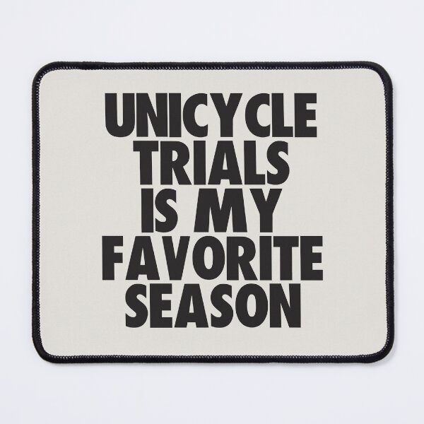 Item preview, Unicycle Trials Is My Favorite Season - Gift for Unicycle Trials Fans designed and sold by kindxinn.