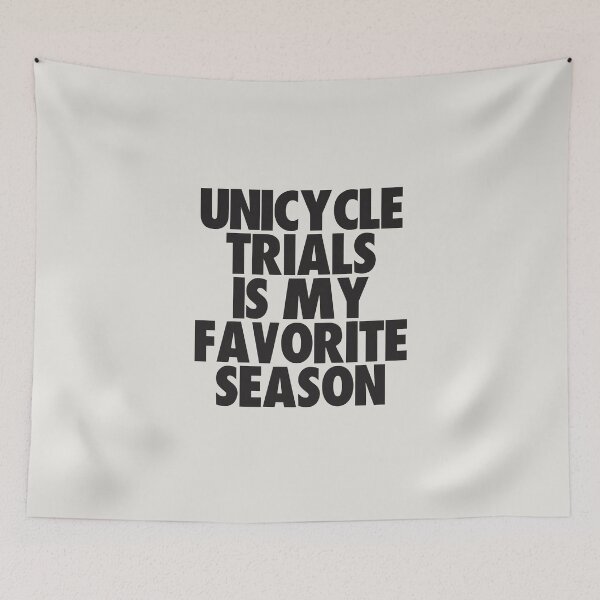 Item preview, Unicycle Trials Is My Favorite Season - Gift for Unicycle Trials Fans designed and sold by kindxinn.
