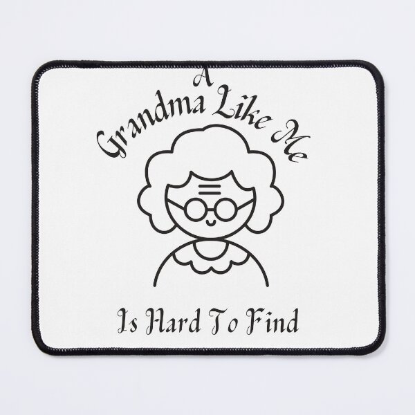 Item preview, A Grandma Like Me Is Hard To Find designed and sold by badretop.