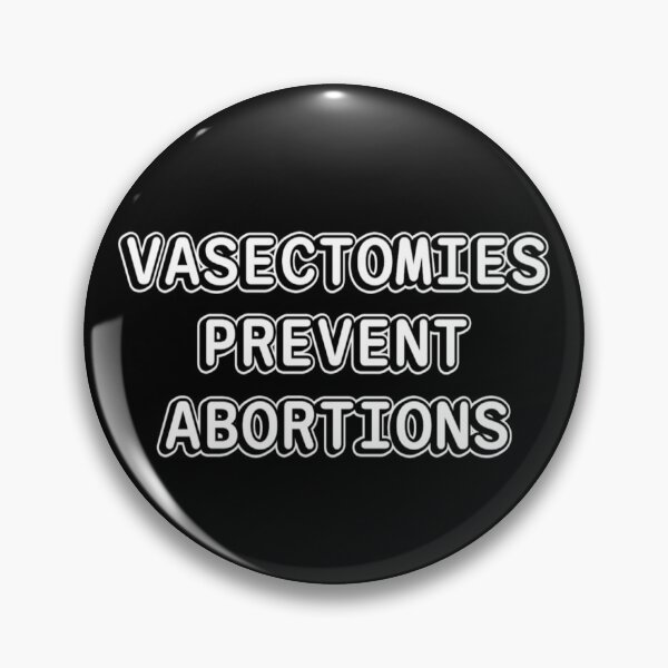 Item preview, Vasectomies Prevent Abortions Pro Choice  designed and sold by JG0024.