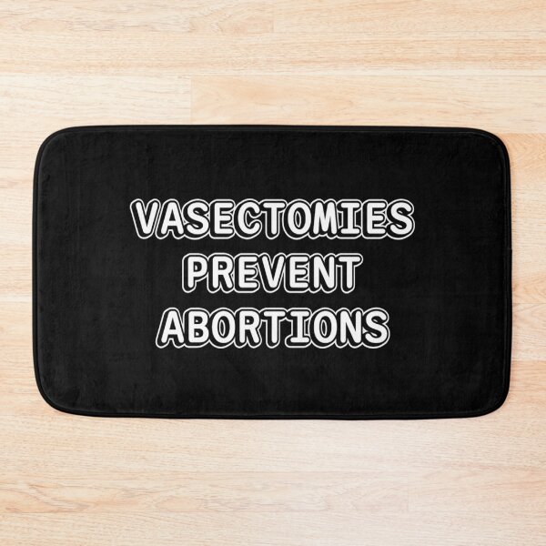 Item preview, Vasectomies Prevent Abortions Pro Choice  designed and sold by JG0024.