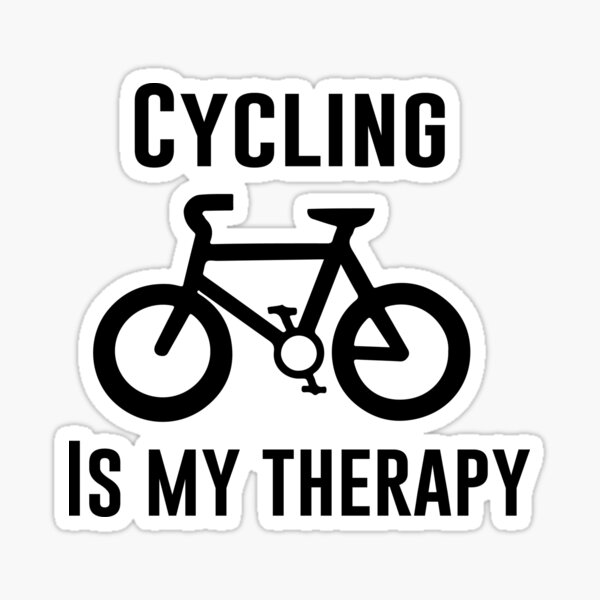 "cycling is my therapy" Sticker by justtellme Redbubble