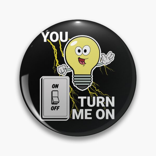 Item preview, You turn me on designed and sold by arkantus.