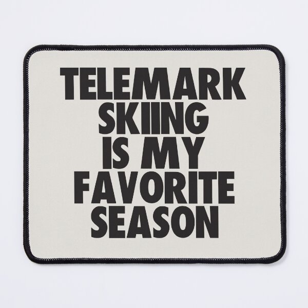 Item preview, Telemark Skiing Is My Favorite Season - Gift for Telemark Skiing Fans designed and sold by kindxinn.