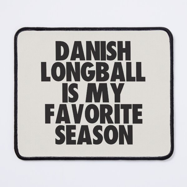 Item preview, Danish Longball Is My Favorite Season - Gift for Danish Longball Fans designed and sold by kindxinn.