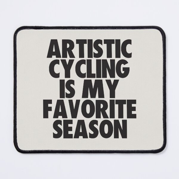 Item preview, Artistic Cycling Is My Favorite Season - Gift for Artistic Cycling Fans designed and sold by kindxinn.