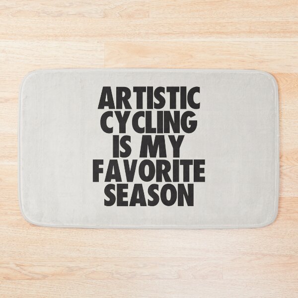 Item preview, Artistic Cycling Is My Favorite Season - Gift for Artistic Cycling Fans designed and sold by kindxinn.