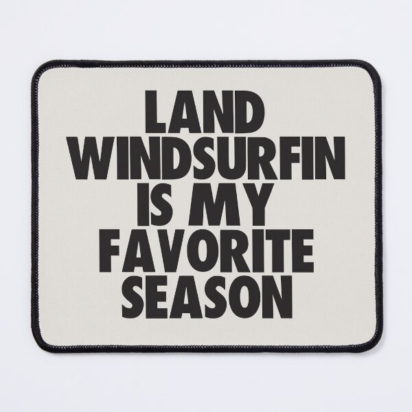 Item preview, Land Windsurfing Is My Favorite Season - Gift for Land Windsurfing Fans designed and sold by kindxinn.