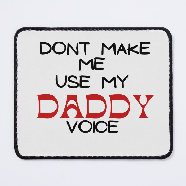 Item preview, Dont Make Me Use My Daddy Voice - Happy Fathers Day designed and sold by Avani01.