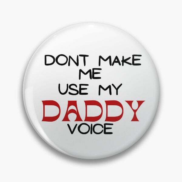 Item preview, Dont Make Me Use My Daddy Voice -  Happy Fathers Day designed and sold by Avani01.