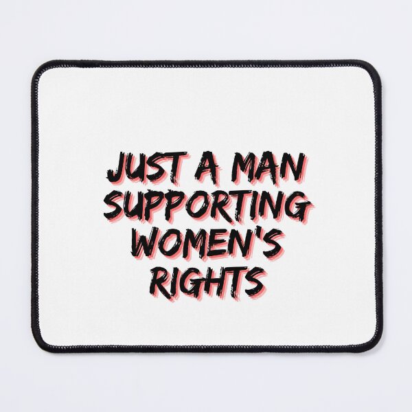 Item preview, Just a man supporting women's rights designed and sold by Zevy-Darling.