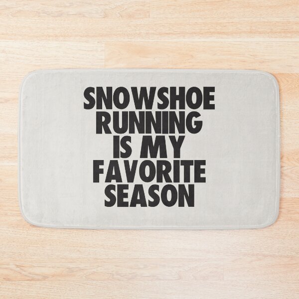 Item preview, Snowshoe Running Is My Favorite Season - Gift for Snowshoe Running Fans designed and sold by kindxinn.