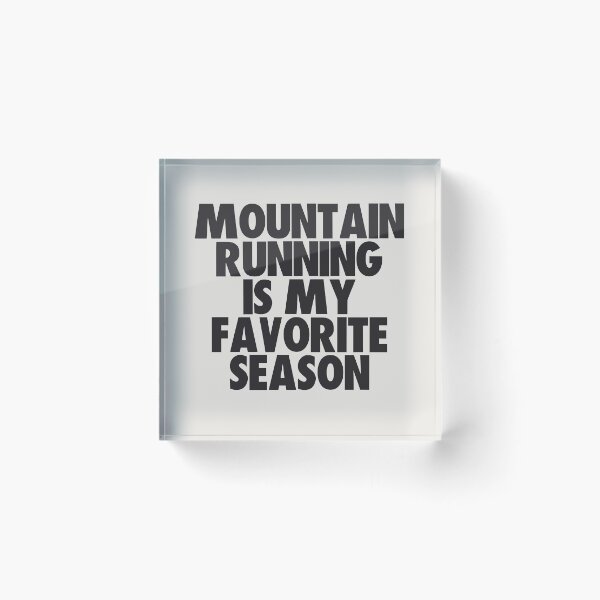 Item preview, Mountain Running Is My Favorite Season - Gift for Mountain Running Fans designed and sold by kindxinn.