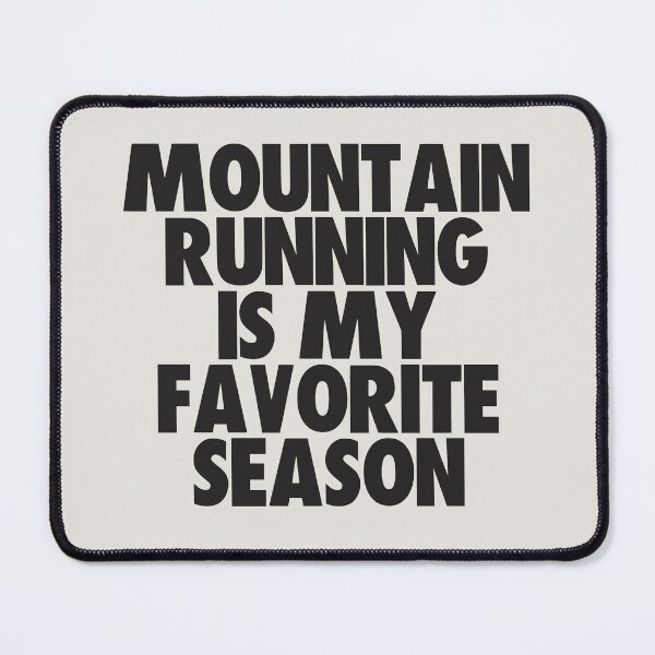 Item preview, Mountain Running Is My Favorite Season - Gift for Mountain Running Fans designed and sold by kindxinn.