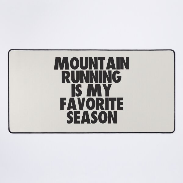 Item preview, Mountain Running Is My Favorite Season - Gift for Mountain Running Fans designed and sold by kindxinn.