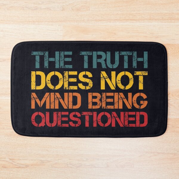 Item preview, Truth does not mind being questioned. designed and sold by SweetLog.