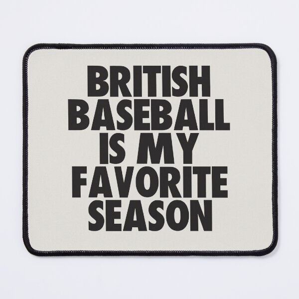 Item preview, British Baseball Is My Favorite Season - Gift for British Baseball Fans designed and sold by kindxinn.