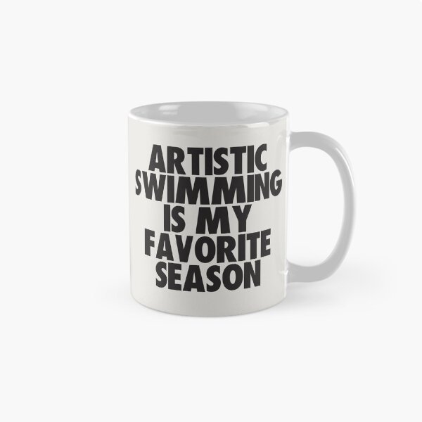 Item preview, Artistic Swimming Is My Favorite Season - Gift for Artistic Swimming Fans designed and sold by kindxinn.
