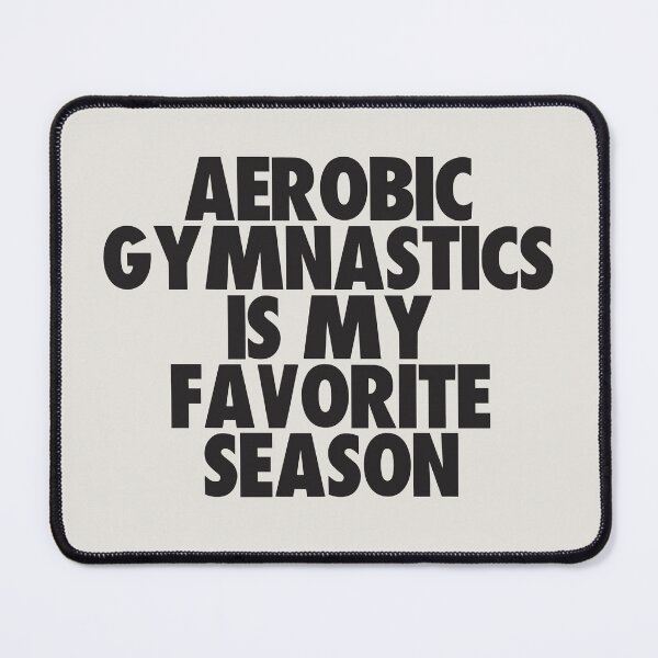 Item preview, Aerobic Gymnastics Is My Favorite Season - Gift for Aerobic Gymnastics Fans designed and sold by kindxinn.