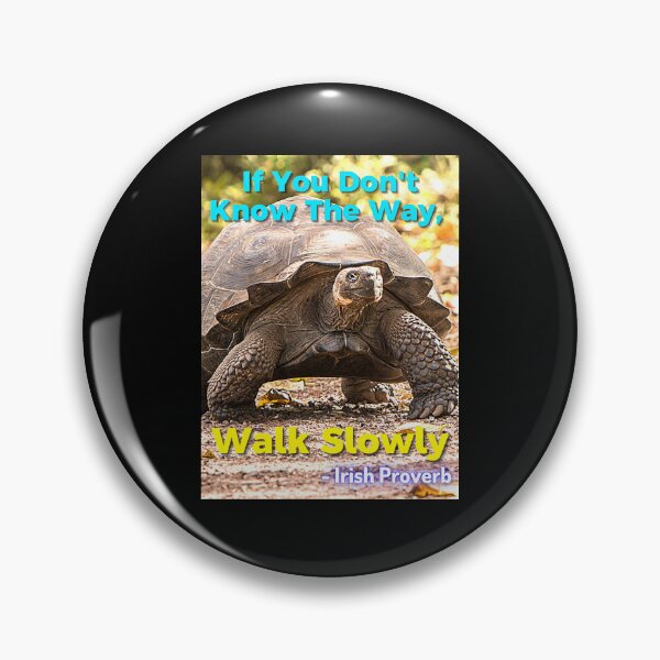 Item preview, Irish Proverb - If You Don't Know The Way, Walk Slowly  designed and sold by IrishProverbs.