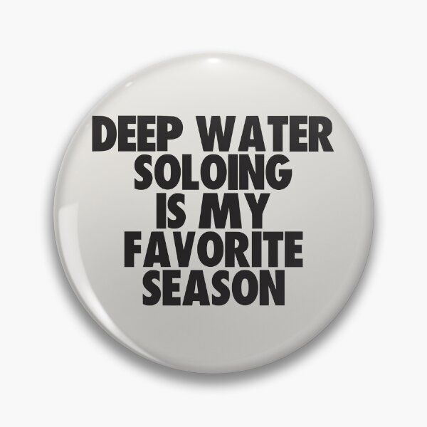 Item preview, Deep Water Soloing Is My Favorite Season - Gift for Deep Water Soloing Fans designed and sold by kindxinn.