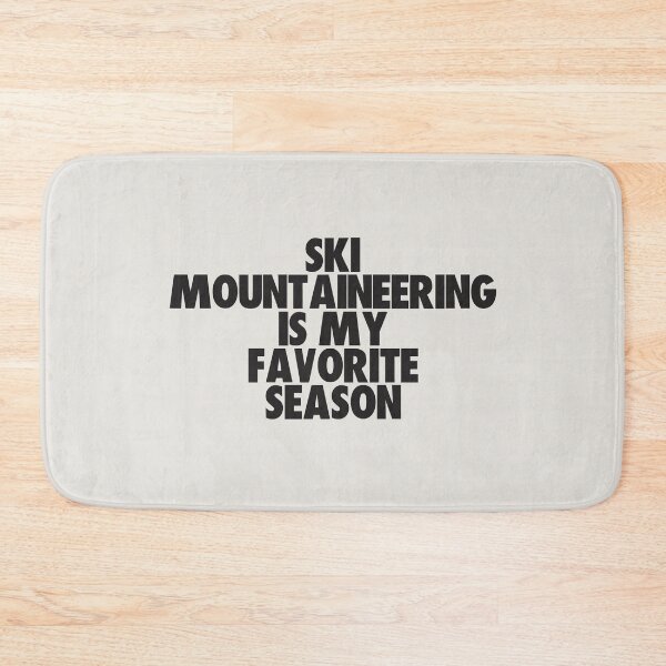 Item preview, Ski Mountaineering Is My Favorite Season - Gift for Ski Mountaineering Fans designed and sold by kindxinn.