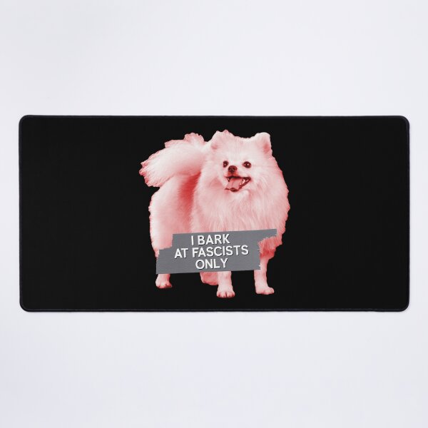 Item preview, I Bark At Fascists Only - Funny Political Meme designed and sold by Picket Club.