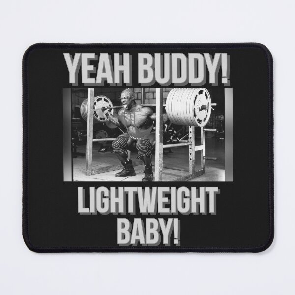 Item preview, RONNIE COLEMAN LIGHT WEIGHT BABY designed and sold by goonsquadLTD.